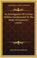 An Investigation of Certain Abilities Fundamental to the Study of Geometry (1918)