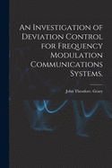 An Investigation of Deviation Control for Frequency Modulation Communications Systems.