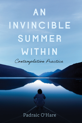 An Invincible Summer Within - O'Hare, Padraic