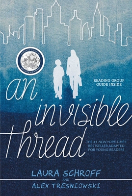 An Invisible Thread - Schroff, Laura, and Tresniowski, Alex