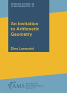 An invitation to arithmetic geometry