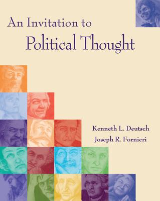An Invitation to Political Thought - Deutsch, Kenneth, and Fornieri, Joe