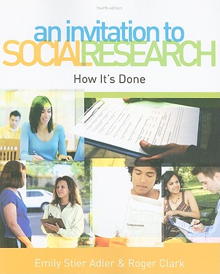 An Invitation to Social Research: How It's Done - Adler, Emily Stier, and Clark, Roger