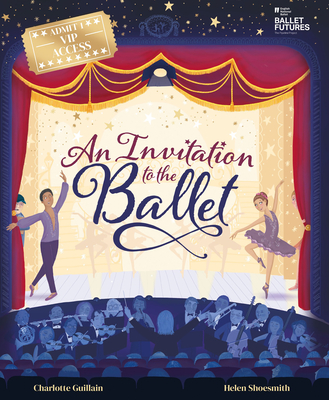 An Invitation to the Ballet - Guillain, Charlotte