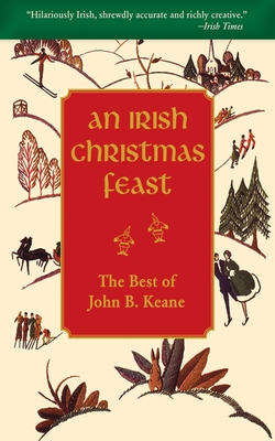 An Irish Christmas Feast: The Best of John B. Keane - Keane, John B