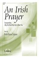 An Irish Prayer: Incorporating May the Road Rise Up to Meet You