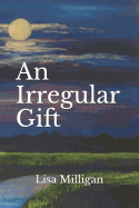 An Irregular Gift