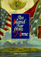 An Island Far from Home - Donahue, John, S.J., PH.D.