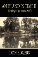 An Island in Time II: Coming of Age in the 1950's