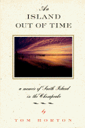 An Island Out of Time: A Memoir of Smith Island in Chesapeake Bay