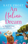 An Italian Dream: An escapist read from the bestselling author of One Greek Summer