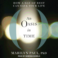 An Oasis in Time: How a Day of Rest Can Save Your Life