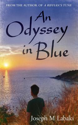 An Odyssey in Blue: An Autobiographical Novel - Labaki, Joseph M