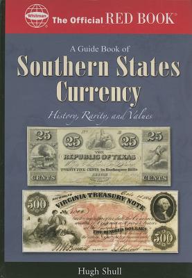 An Official Red Book: A Guide Book of Southern States Currency - Shull, Hugh, and Wolka, Wendell, and Bowers, Q David (Foreword by)