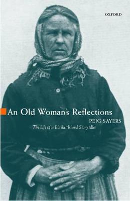 An Old Woman's Reflections - Sayers, Peig, and Ennis, Smus, and Rodgers, W R (Introduction by)