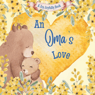 An Oma's Love!: A Rhyming Picture Book for Children and Grandparents.