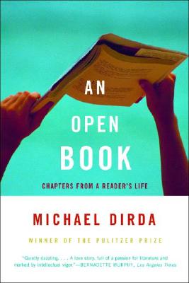 An Open Book: Chapters from a Reader's Life - Dirda, Michael