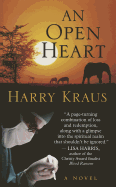 An Open Heart - Kraus, Harry, M.D., M D, MD