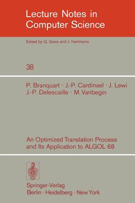 An Optimized Translation Process and Its Application to ALGOL 68 - Branquart, P, and Hansen, P B (Editor), and Cardinael, J -P