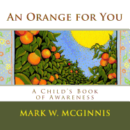 An Orange for You: A Child's Book of Awareness