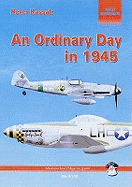 An Ordinary Day in 1945: The War in the Air, 2nd March 1945