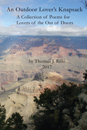An Outdoor Lover's Knapsack: A Collection of Poems for Lovers of the Out of Doors