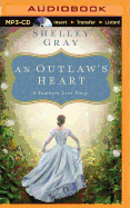An Outlaw's Heart: A Selection from Among the Fair Magnolias