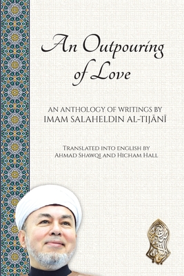 An Outpouring of Love - Shawqi, Ahmad, and Hall, Hicham, and Monib, Kareem