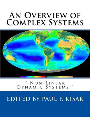 An Overview of Complex Systems: " Non-Linear Dynamic Systems " - Kisak, Paul F