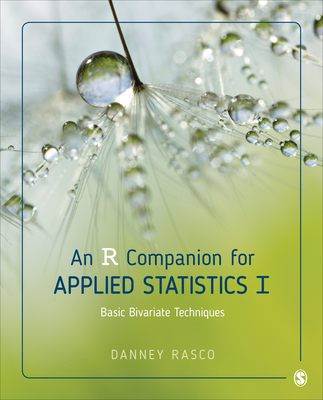 An R Companion for Applied Statistics I: Basic Bivariate Techniques - Rasco, Danney