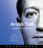 An Ugly Truth CD: Inside Facebook's Battle for Domination