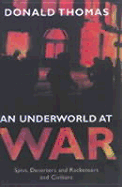 An Underworld at War: Spivs, Deserters, Racketeers & Civilians in the Second World War