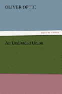 An Undivided Union