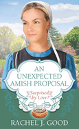 An Unexpected Amish Proposal: Surprised by Love