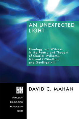 An Unexpected Light - Mahan, David C, and Quash, Ben (Foreword by)