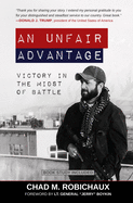An Unfair Advantage: Victory in the Midst of Battle