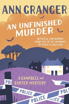 An Unfinished Murder: Campbell & Carter Mystery 6 - Granger, Ann
