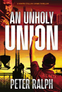 An Unholy Union: A White Collar Crime Thriller