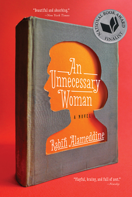 An Unnecessary Woman - Alameddine, Rabih