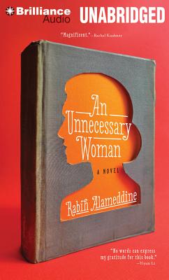 An Unnecessary Woman - Alameddine, Rabih, and Toren, Suzanne (Read by)