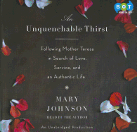 An Unquenchable Thirst: A Memoir - Johnson, Mary (Read by)