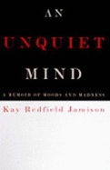 An Unquiet Mind - Jamison, Kay Redfield