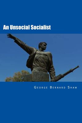 An Unsocial Socialist - Shaw, George Bernard