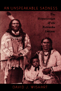 An Unspeakable Sadness: The Dispossession of the Nebraska Indians