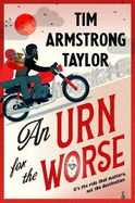 An Urn for the Worse: An uplifting coming of middle-age story