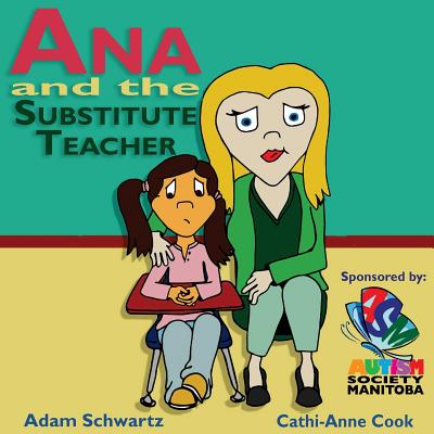 Ana and the Substitute Teacher - Schwartz, Adam