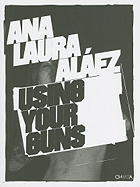 Ana Laura Alaez: Using Your Guns
