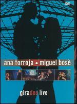 Ana Torroja and Miguel Bos: Girados Live - 
