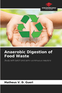 Anaerobic Digestion of Food Waste