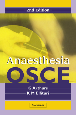 Anaesthesia OSCE - Arthurs, G, and Elfituri, K M